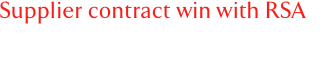 Supplier contract win with RSA