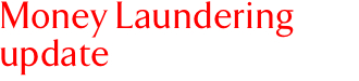 Money Laundering Update