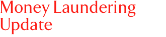 Money Laundering Update
