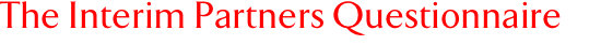 The Interim Partners Questionnaire